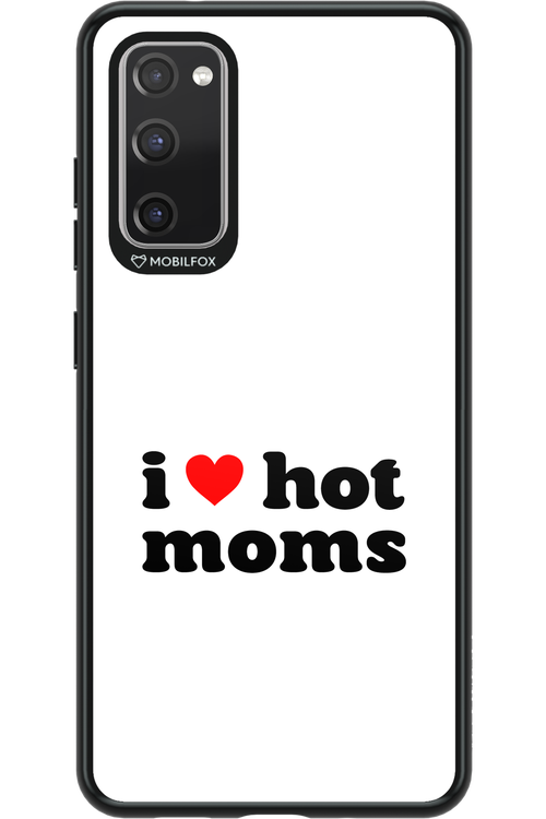 I love hot moms W - Samsung Galaxy S20 FE
