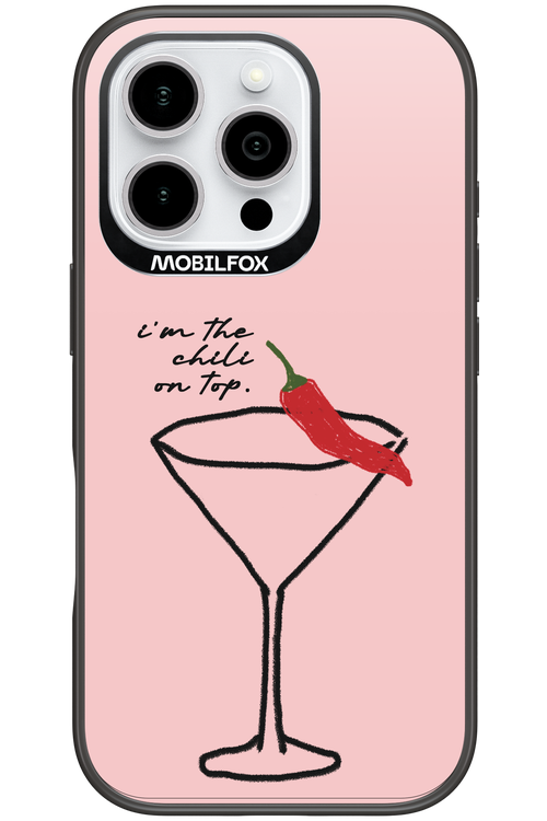 I'M THE CHILI ON TOP 2.0 - Apple iPhone 16 Pro