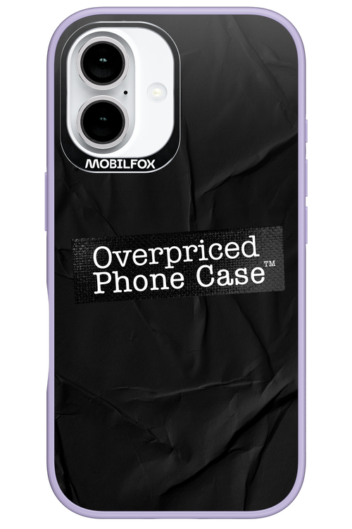 Overpriced Phone Case 2.0 - Apple iPhone 16