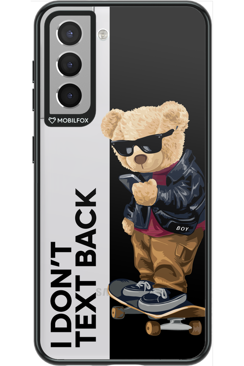 I Don’t Text Back - Samsung Galaxy S21