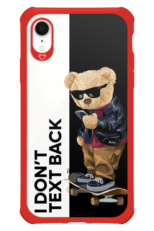 I Don’t Text Back - Apple iPhone XR