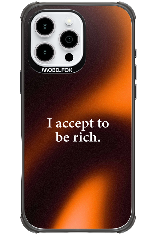 I accept to be rich - Apple iPhone 16 Pro Max