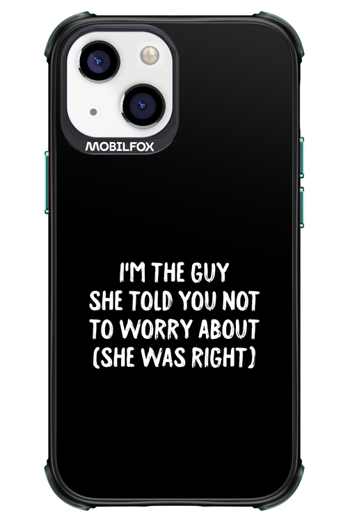 She was right 2.0 - Apple iPhone 13 Mini