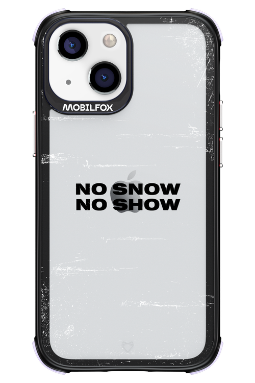 No snow, no show Mirror - Apple iPhone 13 Mini