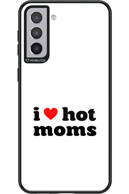 I love hot moms W - Samsung Galaxy S21+