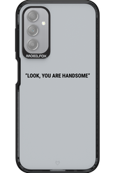 You are handsome - Samsung Galaxy A14