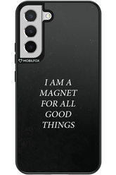 Magnet for Good 2.0 - Samsung Galaxy S22+