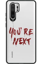 You're Next - Huawei P30 Pro