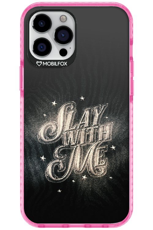 Slay with Me - Apple iPhone 12 Pro Max