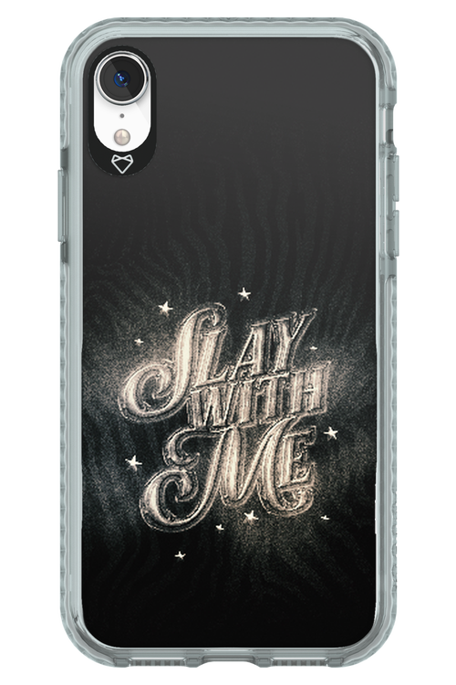 Slay with Me - Apple iPhone XR