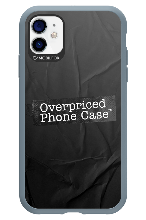 Overpriced Phone Case 2.0 - Apple iPhone 11