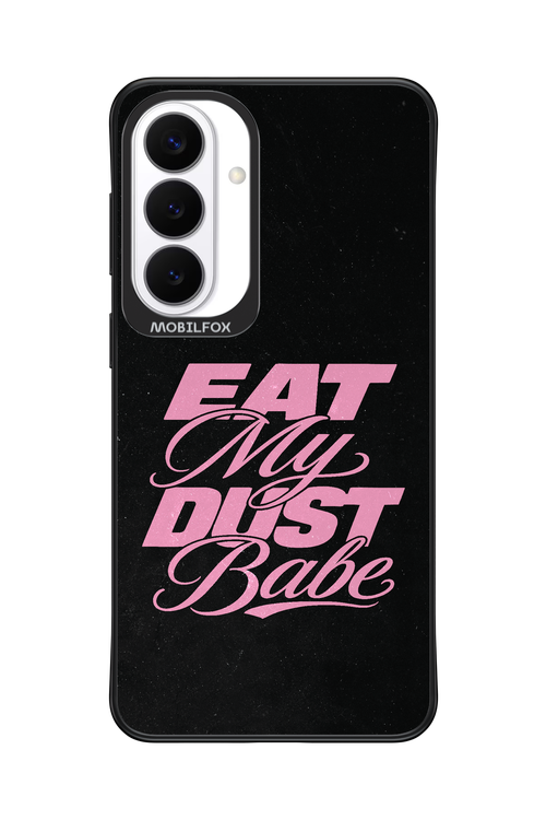 Eat My Dust 2.0 - Samsung Galaxy S26+