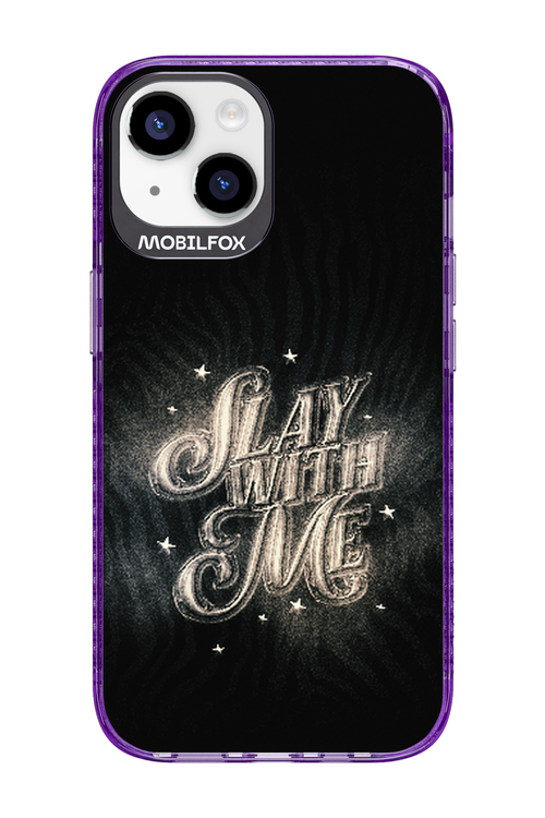 Slay with Me - Apple iPhone 14