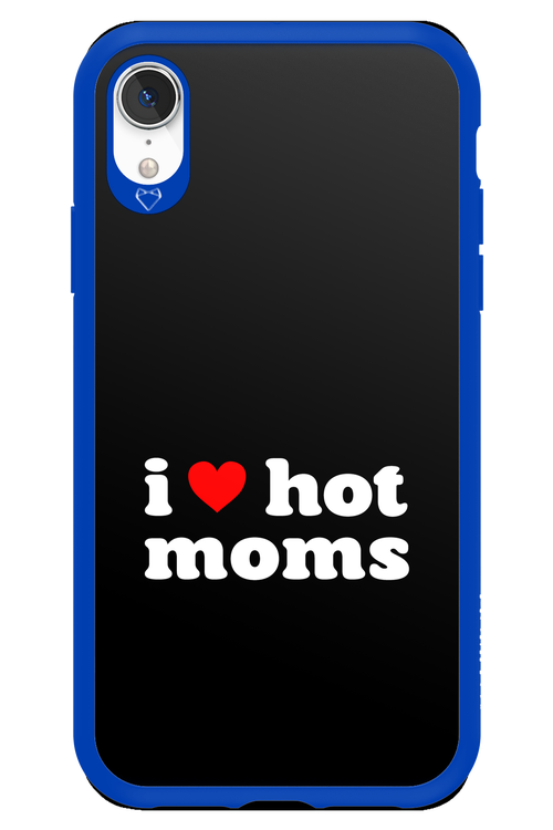 I love hot moms - Apple iPhone XR